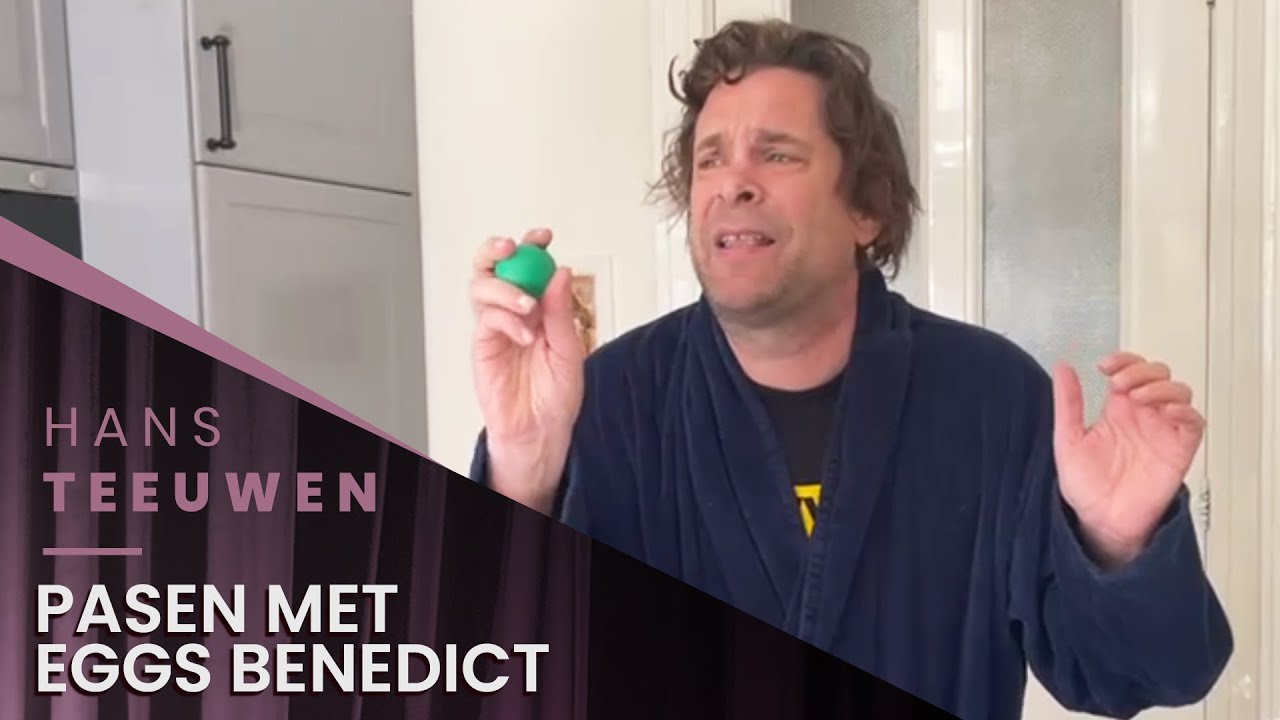 Hans Teeuwen - Pasen met eggs Benedict