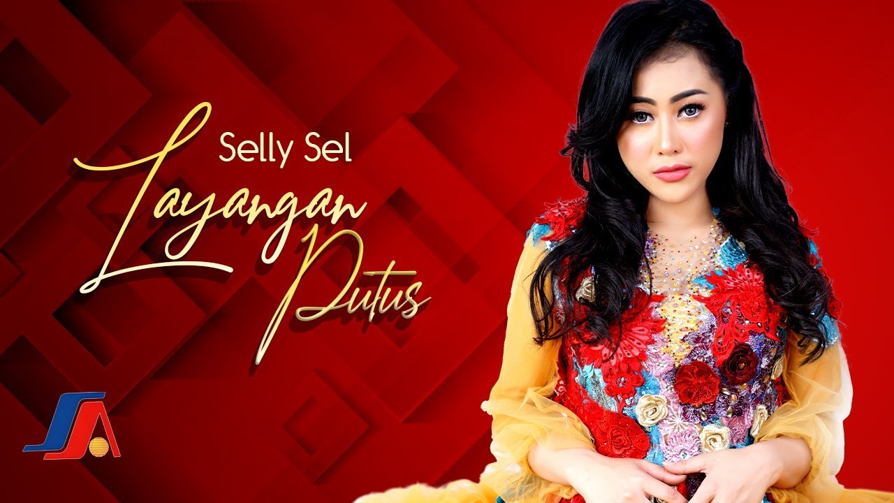 LAYANGAN PUTUS - SELLY SEL (Official Music Video)