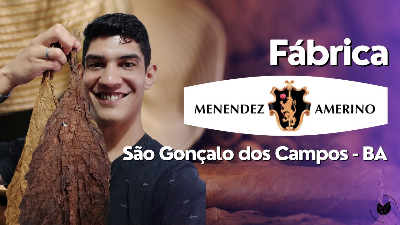 Fábrica Menendez Amerino - Trip do tabaco 2022 (Dona Flor, Alonso Menendez)