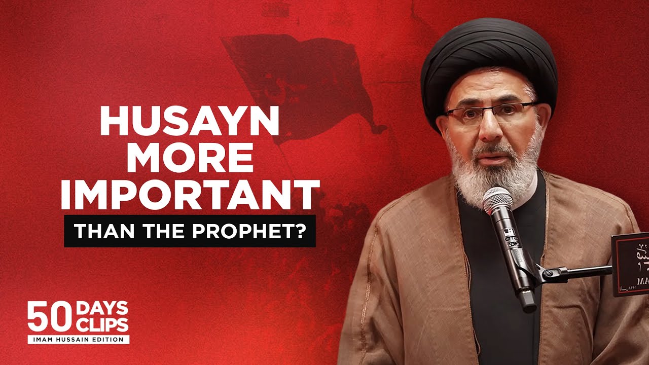 Day 27: Why Do We Mourn Imam Husayn More than Others? | Sayed Moustafa Qazwini
