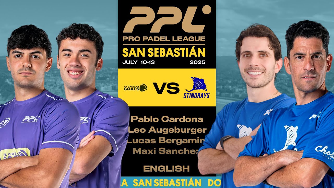 San Sebastian 2025 - Flowrida Goats Cardonna / Augsburger vs Stingrays Bergamini / Sanchez [English]