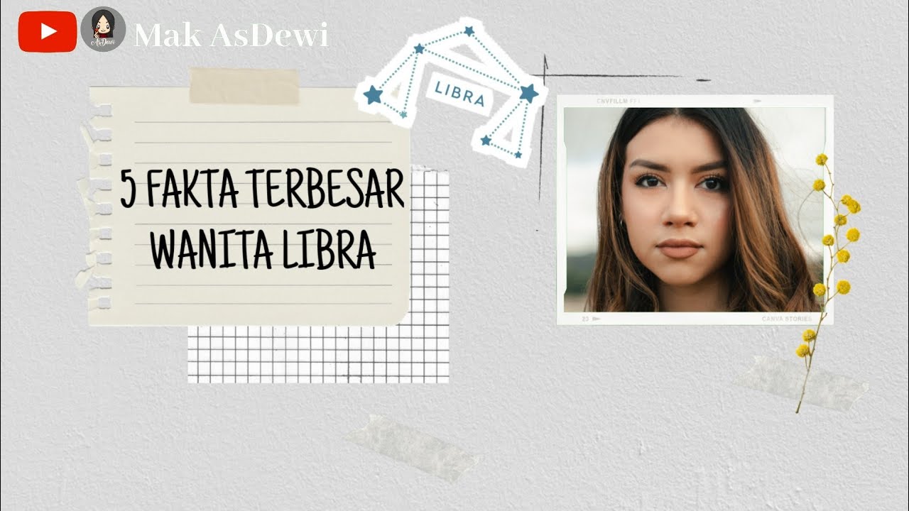 TERUNGKAP❗5 FAKTA WANITA LIBRA, yang dekat cewek libra harus tahu!