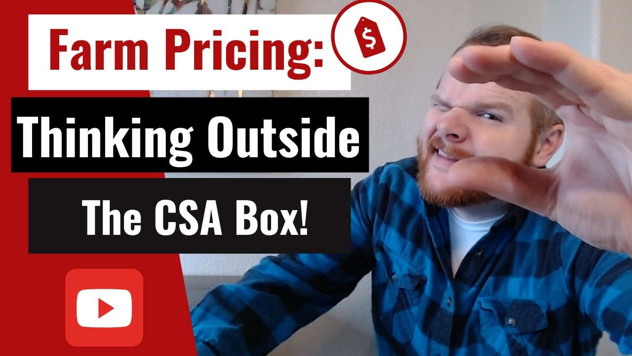 Farm Pricing: Think Outside the CSA Box!
