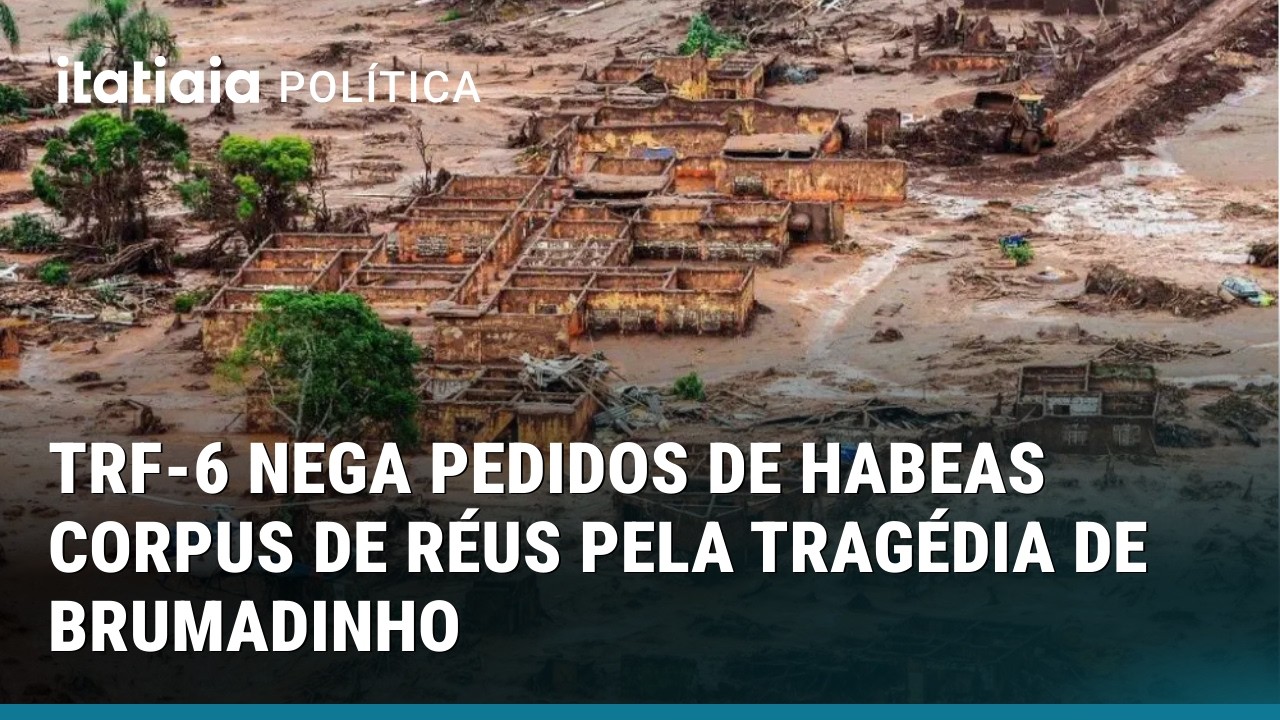 TRF-6 NEGA PEDIDOS DE HABEAS CORPUS DE RÉUS PELA TRAGÉDIA DE BRUMADINHO