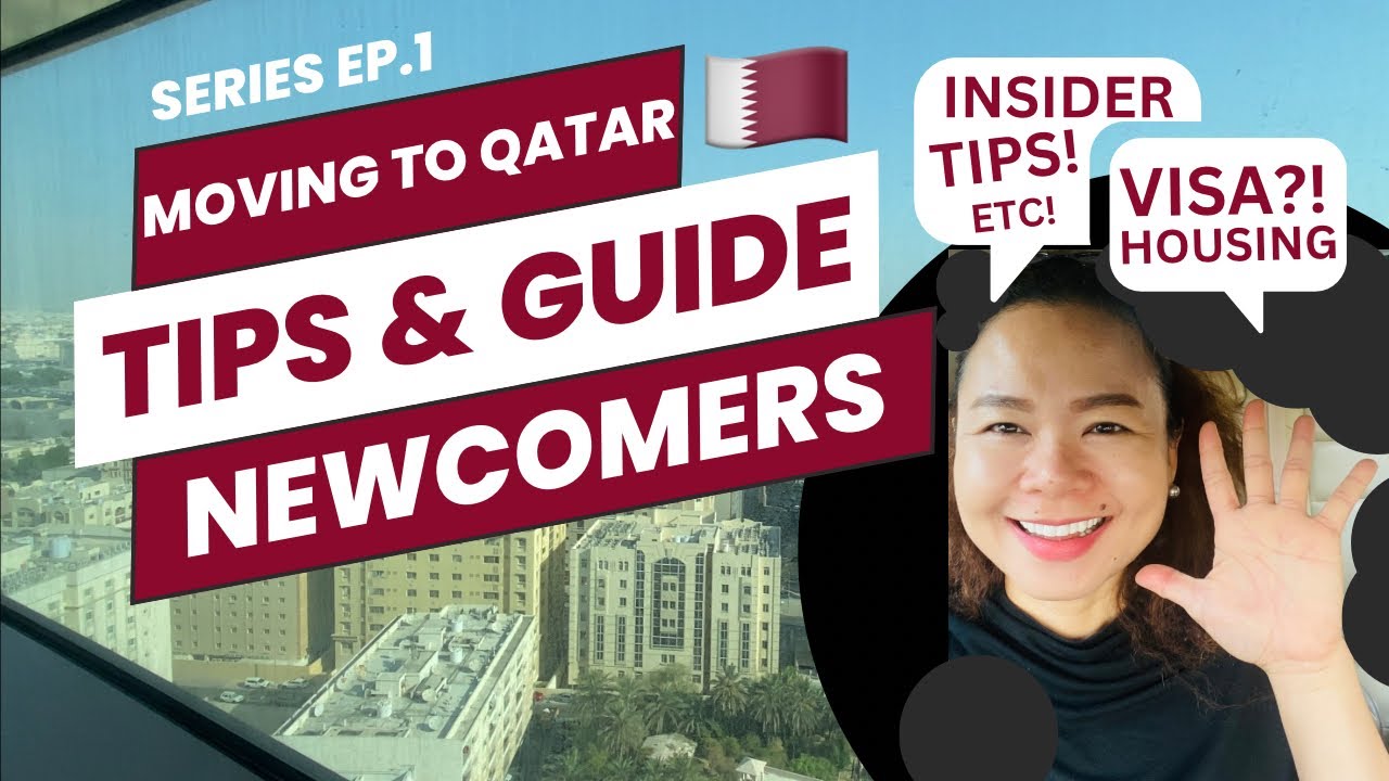 EP.1 MOVING TO QATAR - A Complete Guide for Newcomers & Expat Workers