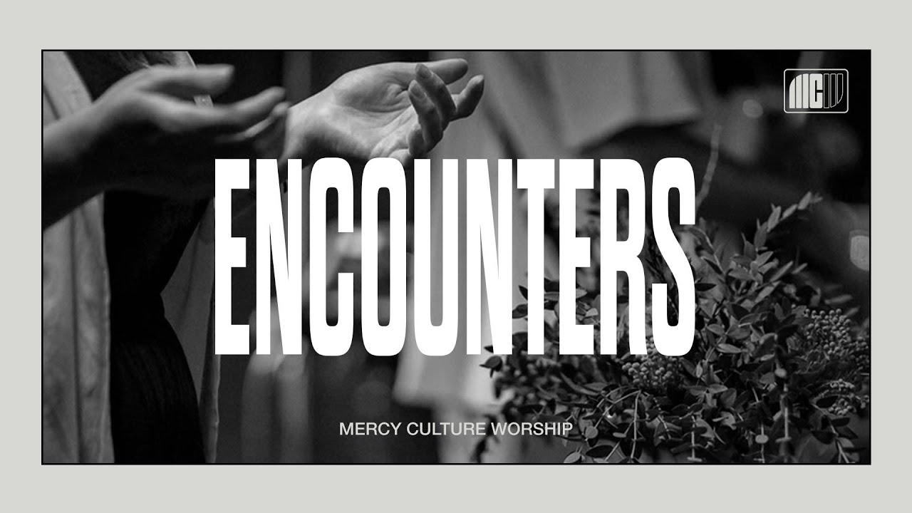 11:30AM Encounter | 05.21.23 | Mercy Culture Worship | Is He Worthy? + How Great Is Our God + GIANT