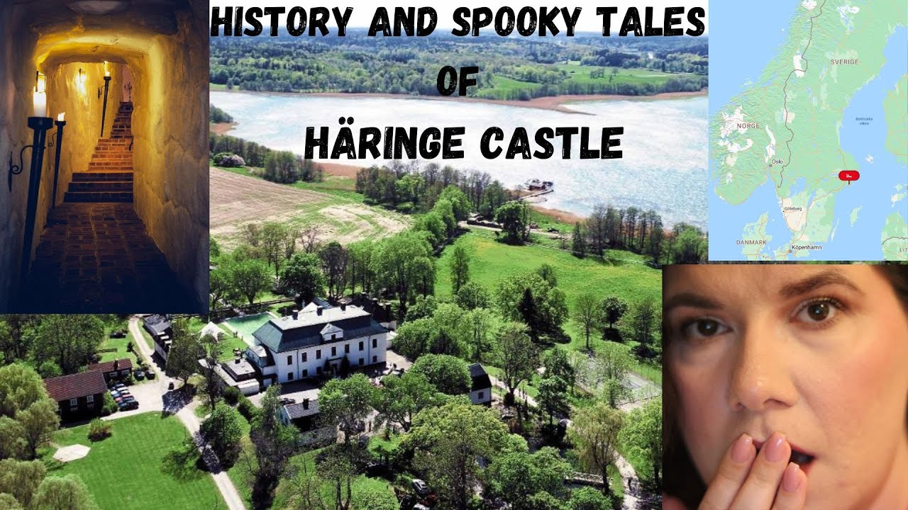History and Spooky Tales of Häringe Castle