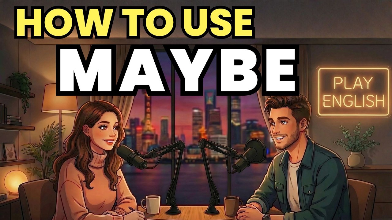 Learn English with Real Conversations Podcast | How to Use “MAYBE” in Everyday Spoken English
