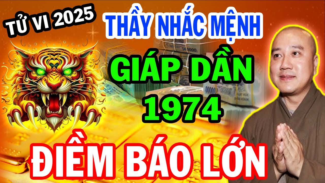 Nghe Thầy Dặn Kỹ: Tuổi Giáp Dần 1974 Cần Nhớ Kỹ 3 Điều Này, Để Đón Phúc Tránh Họa, Năm 2025 CỰC GIÀU
