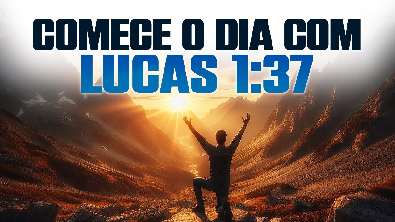 Quando Tudo Parece Perdido - Nada é Impossível para Deus - Lucas 1:37 - Oração da Manhã 