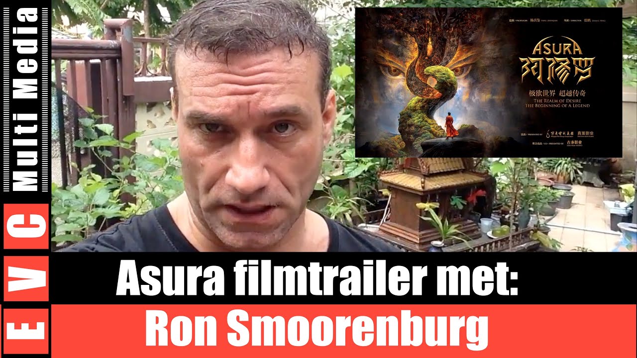 Exclusive trailer for the 100 million dollar movie Asura with Dutch actor Ron Smoorenburg