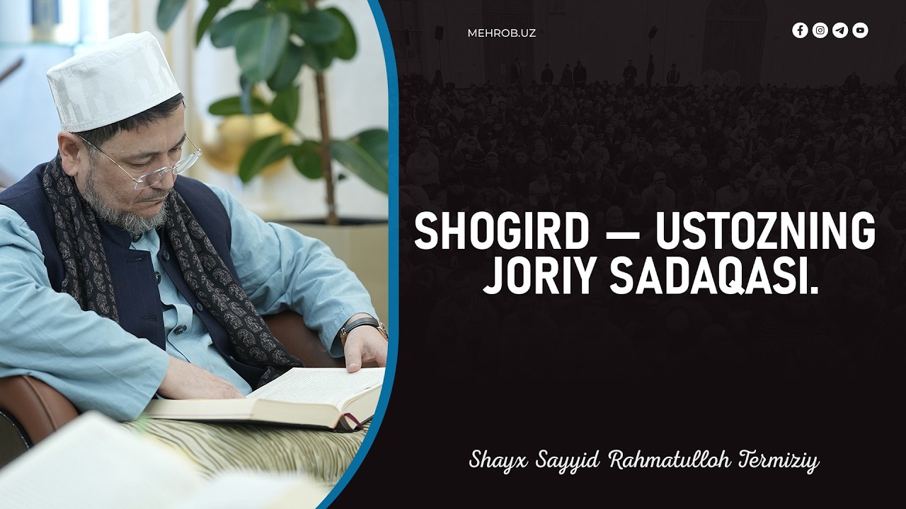 Shogird — ustozning joriy sadaqasi