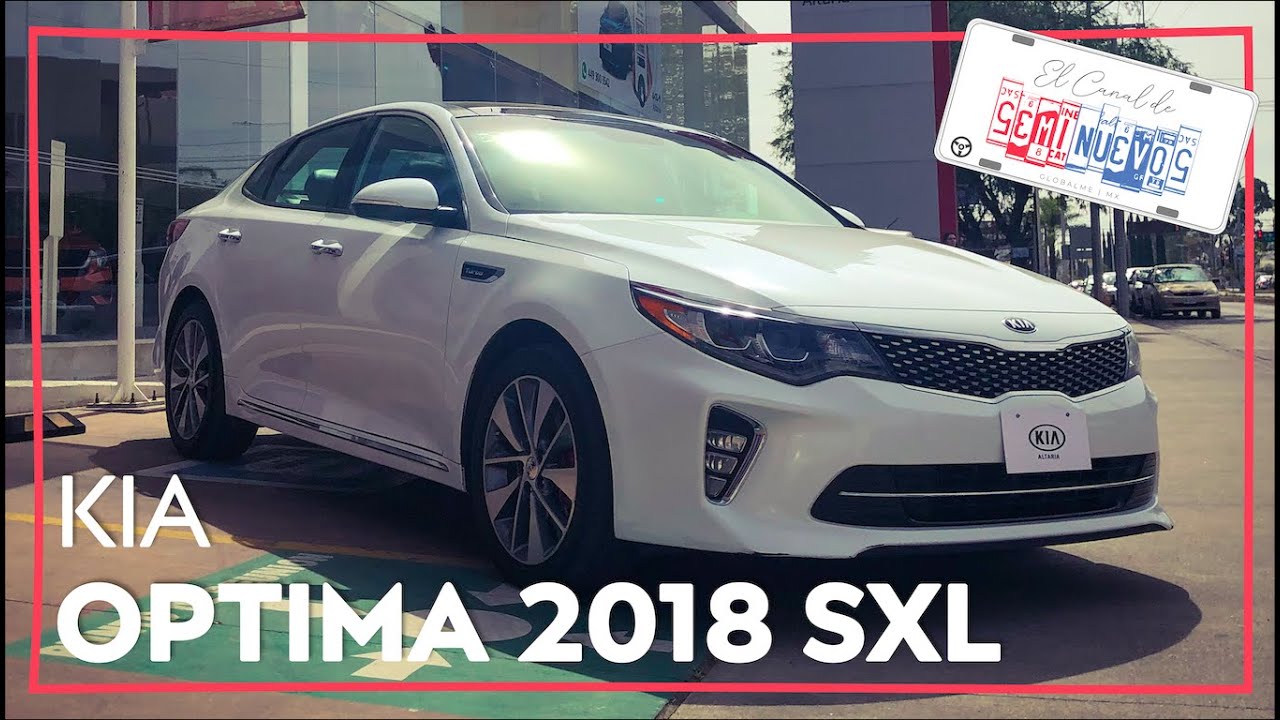 KIA Optima 2018 SXL | El Canal de Seminuevos