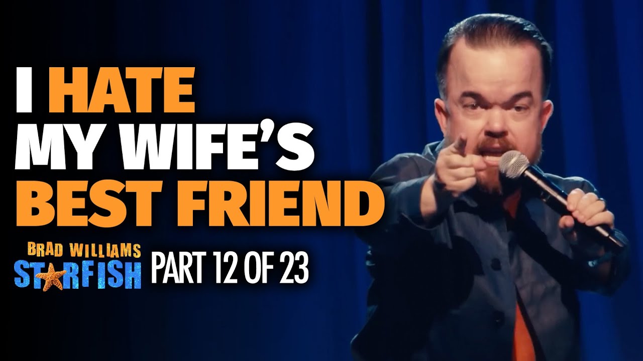 Я ненавижу лучшую подругу своей жены | Брэд Уильямс: Морская звезда | Стендап-комедия