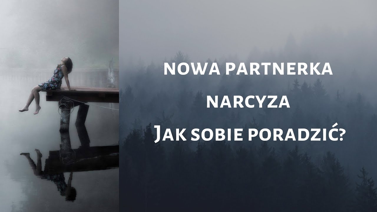 #5 Nowa partnerka narcyza  Jak sobie poradzić?