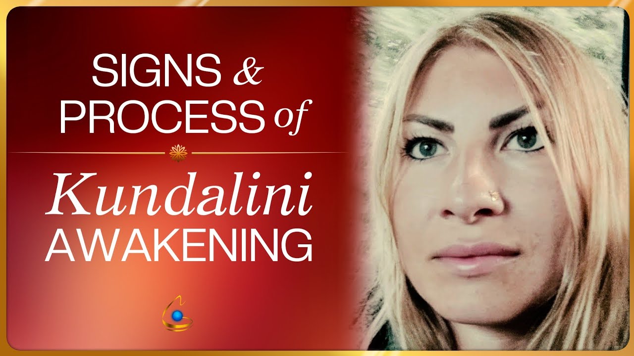 Signs & The Process of Kundalini Awakening | Subtle Body Activation