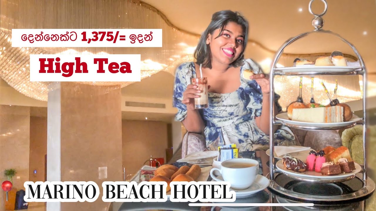 Budget High tea 1,375 /= High tea Marino Beach Hotel | Stories of Lash