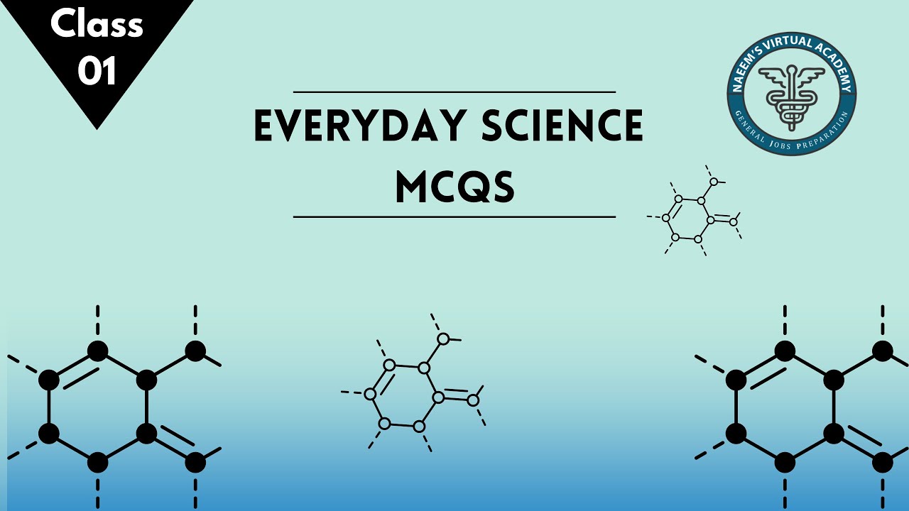Everyday Science MCQs | Sir Naeemullah Mahar | Class 01