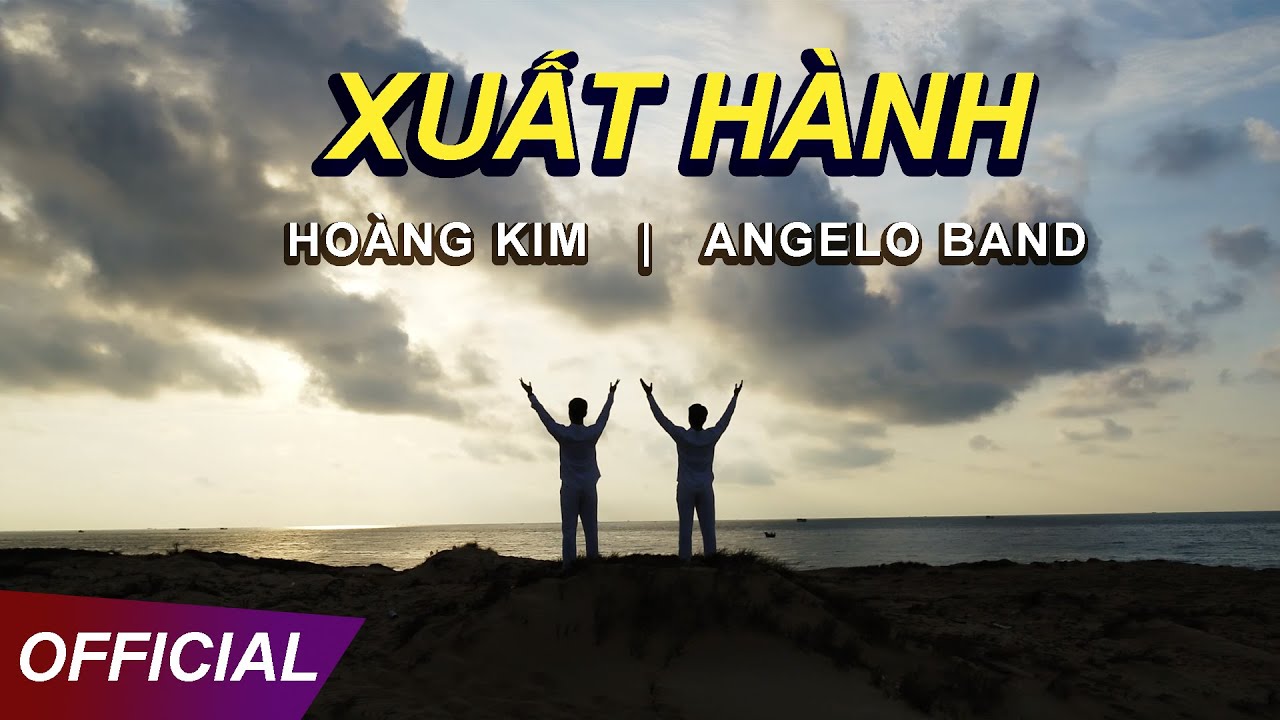 XUẤT HÀNH (#XH) | ANGELO BAND - MV 4K [OFFICIAL]
