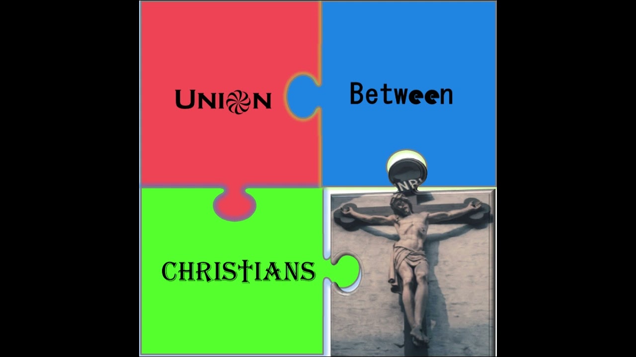 About UnionBetweenChristians