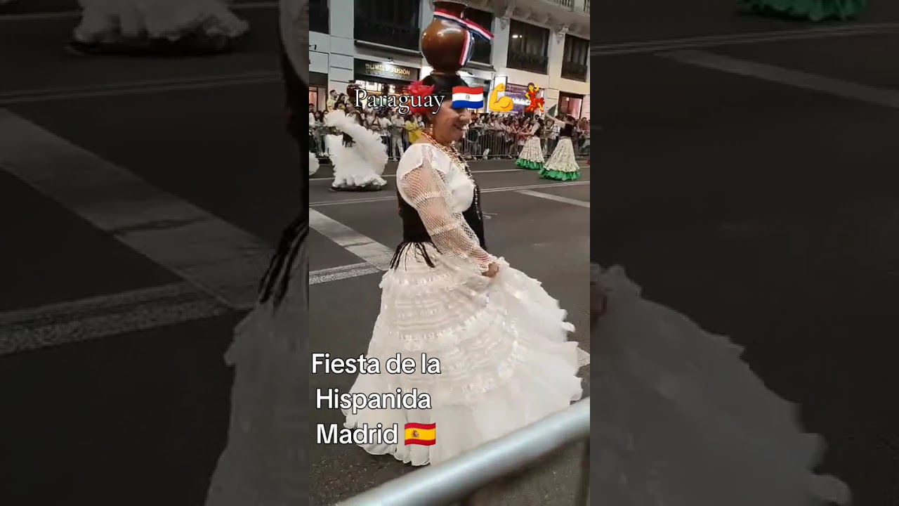 PARAGUAY 🎶💃🇵🇾 Fiesta de la Hispanidad 🇪🇸Madrid 2025