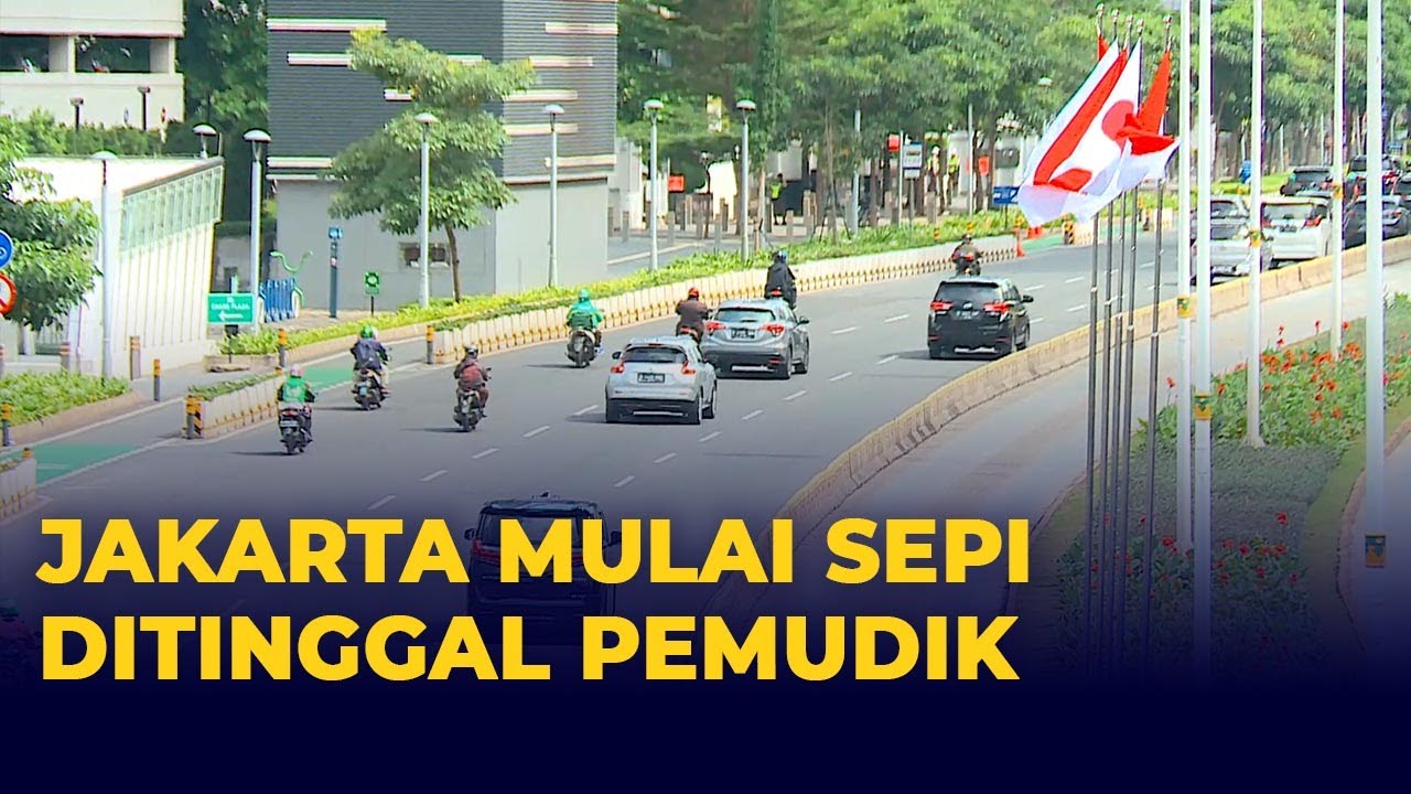 Potret Jakarta Lengang Ditinggal Pemudik H-3 Lebaran 2022!