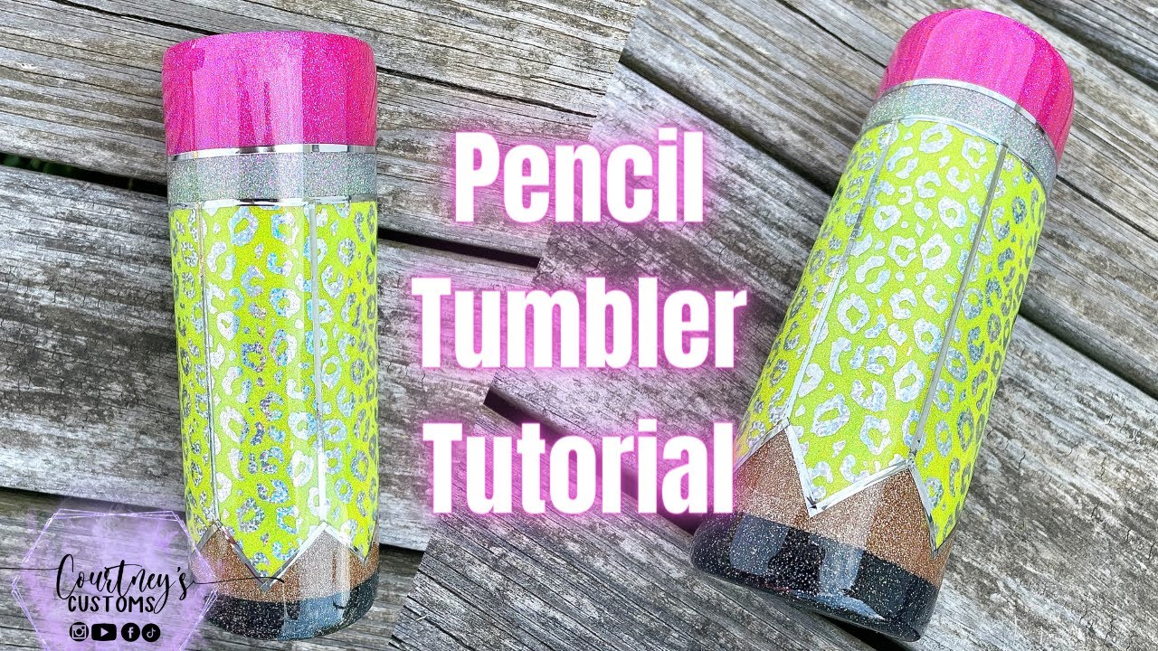 Glitter Pencil Tumbler Tutorial | Transparent Vinyl Wrap and Glitter Pencil Tumbler Tutorial