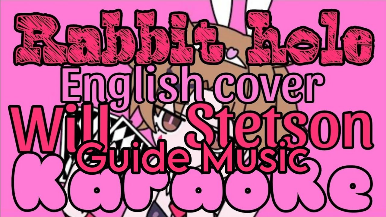 「KARAOKE」Rabbit Hole (English cover) - Will Stetson - Guide music