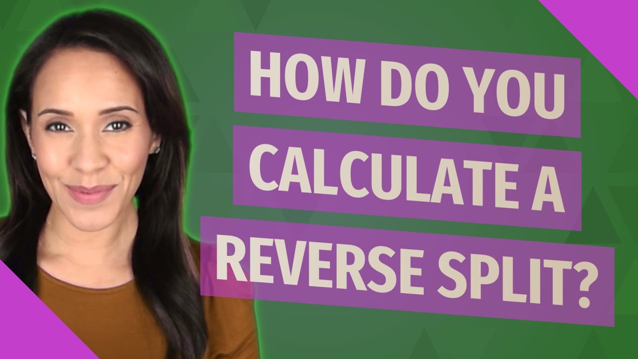 How do you calculate a reverse split?