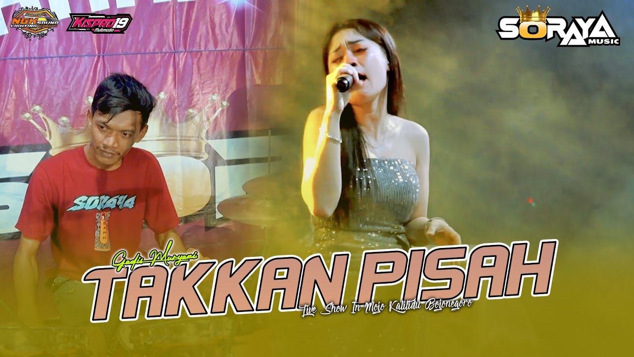 TAK KAN PISAH - Gadis Muryani - SORAYA MUSIC Live MOJO KALITIDU