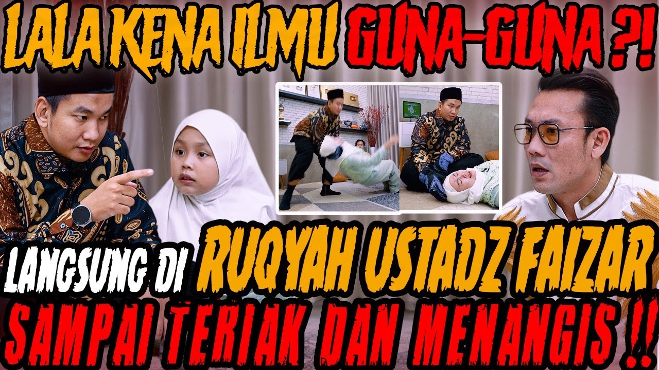 LALA KENA GUNA-GUNA⁉ SAMPAI HARUS DI RUQYAH DISINI ‼(LALA & USTAD FAIZAR)-Curhat Bang