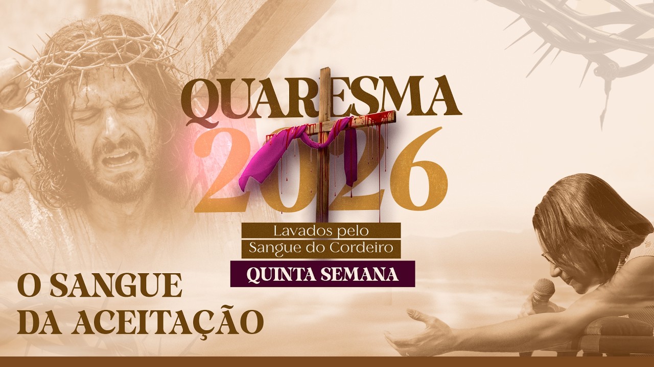Quaresma 2026 | Terço da Vitória pelo Sangue de Jesus | 17/03/2026