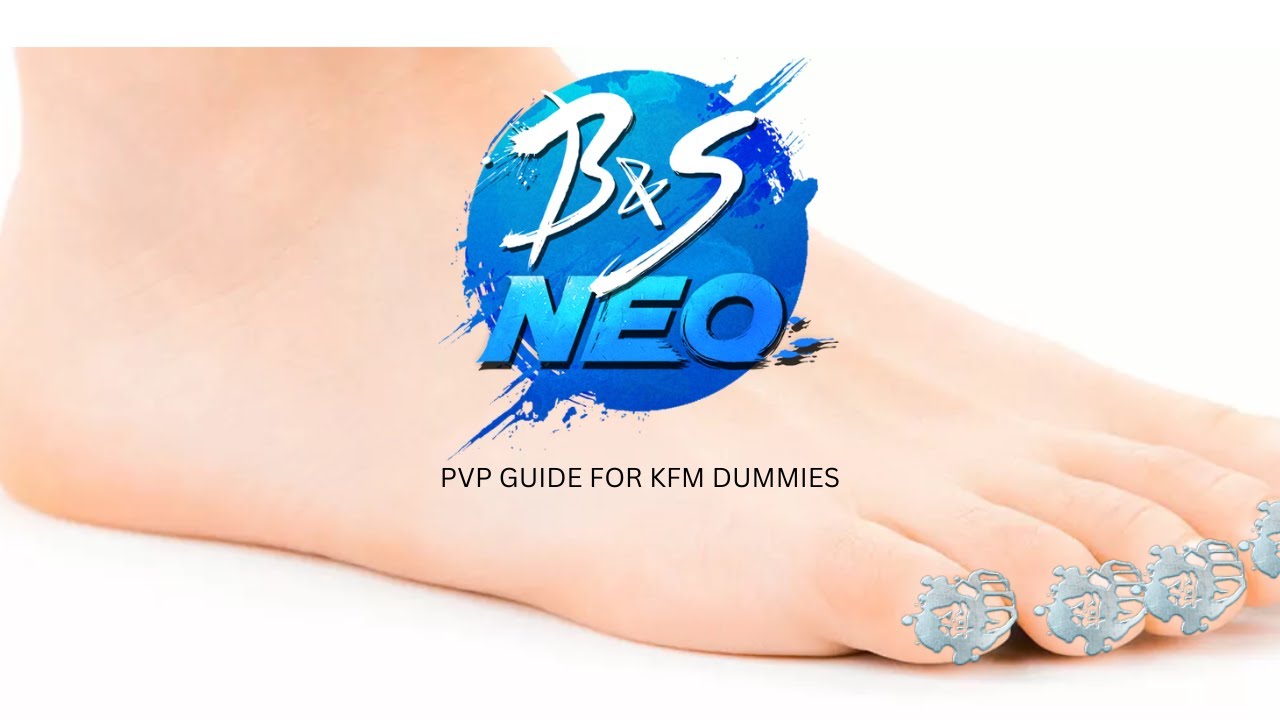 BNS NEO: THE ULTIMATE KFM PVP GUIDE (PT.1)