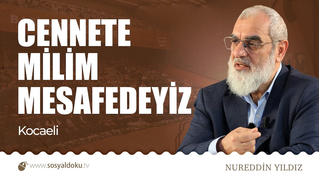 CENNETE MİLİM MESAFEDEYİZ | Kocaeli