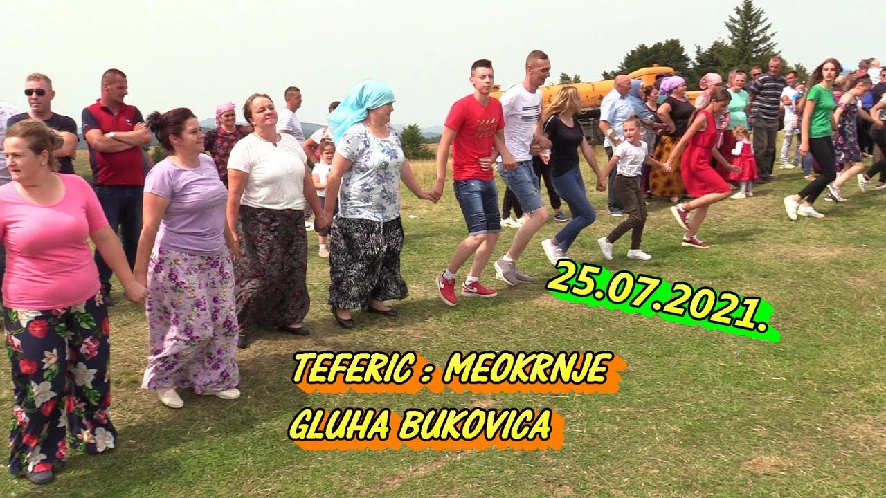 25.07.2021.Teferic Meokrnje Gluha Bukovica.