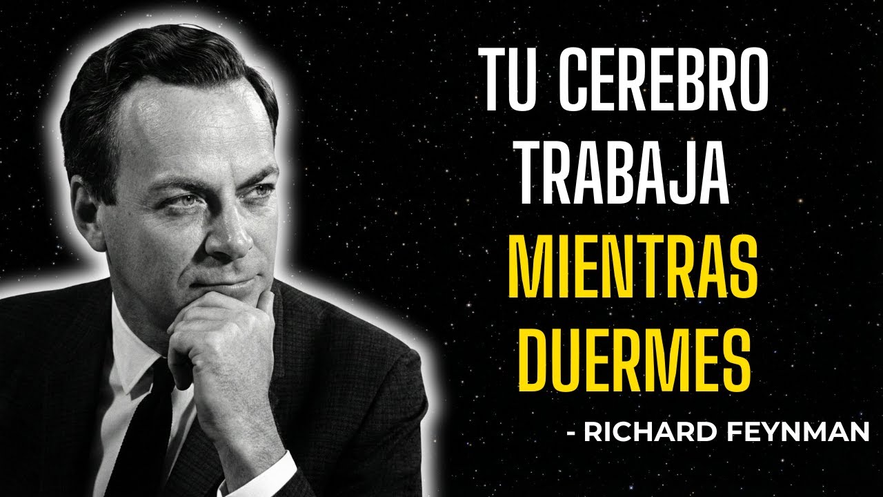 El Experimento de Feynman: Cómo Tu Cerebro Resuelve Problemas Al Soña