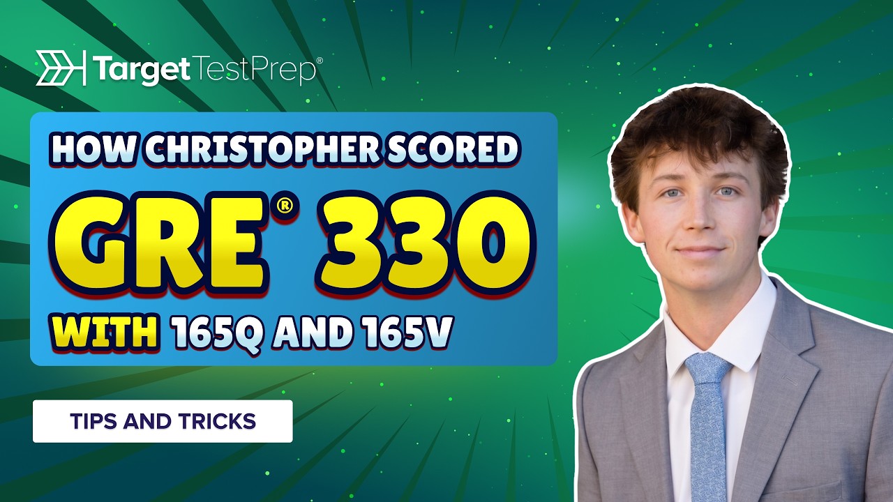 How Christopher Scored 330 (165Q/165V) on the GRE&reg; with 🚀 @TargetTestPrepGRE