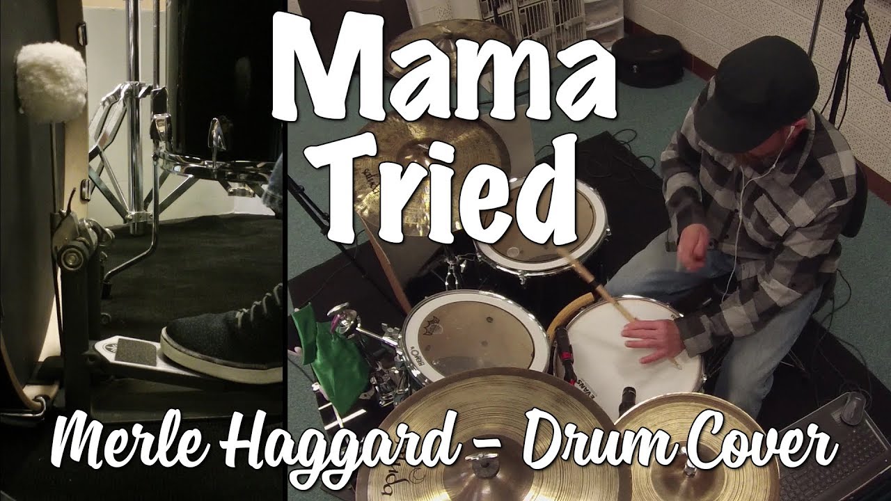 Merle Haggard - Mama Tried Drum Cover