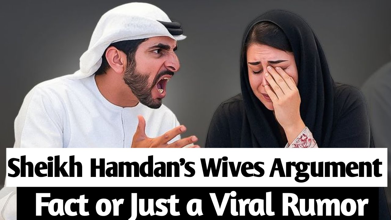 Sheikh Hamdan’s Wives Argument: Fact or Just a Viral Rumor? #viralvideo 