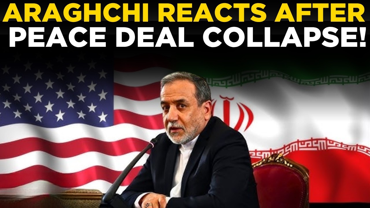 LIVE | Araghchi Issues Strong Statement After Failed Peace Deal Talks Collapse Suddenly |US-IRAN WAR