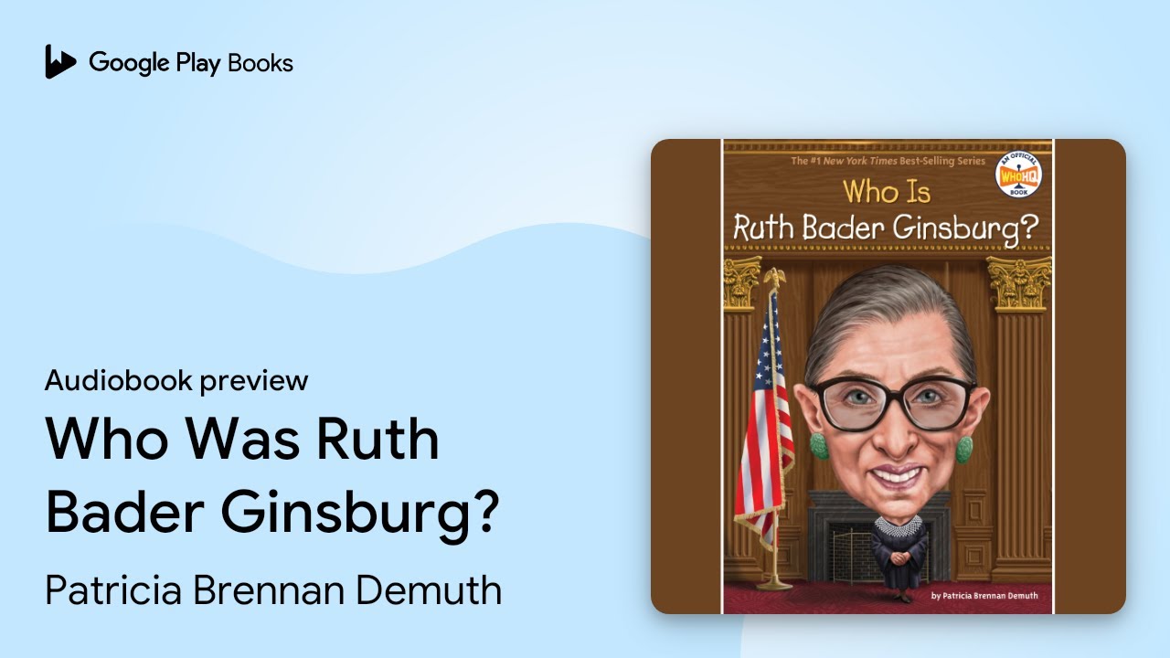 Who Was Ruth Bader Ginsburg? by Patricia Brennan Demuth &middot; Audiobook preview