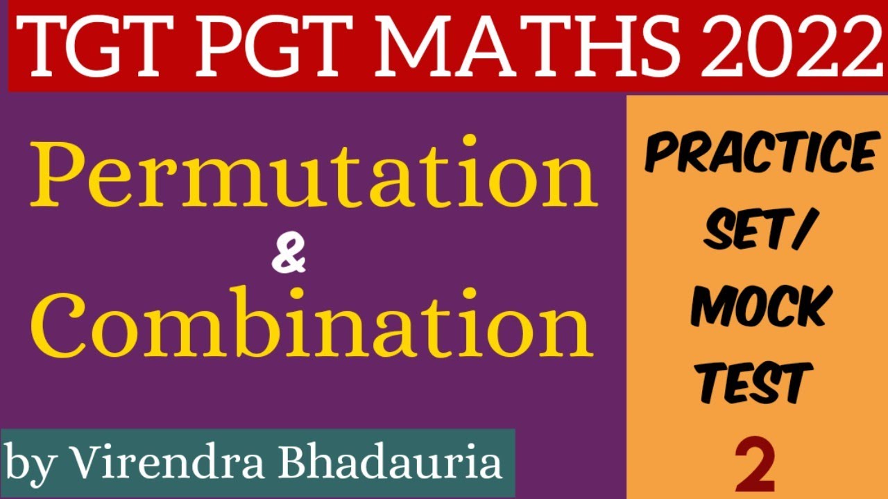 Permutation and Combination for TGT/PGT/Class 11th/IIT| Mock Test/Practice Set for TGT/PGT lecture 2