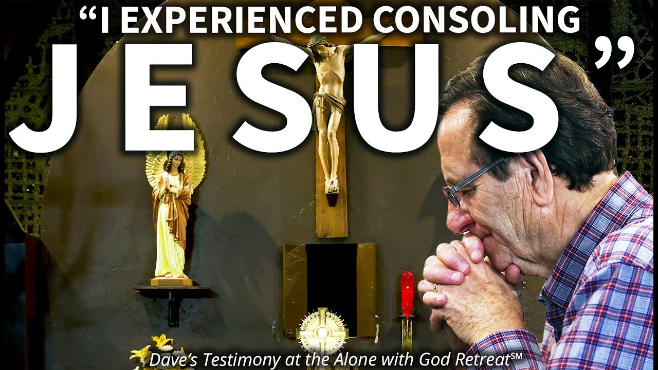 Dave's Testimony at the Alone with God Retreat℠