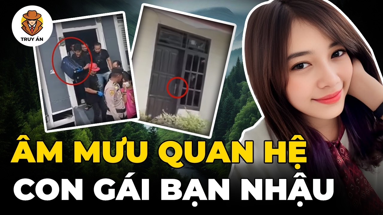 Âm Mưu Quan Hệ Với Con Gái Của Bạn Nhậu - Bí Mật Chiếc Quần Lót Ở Khe Cửa - Truy Án
