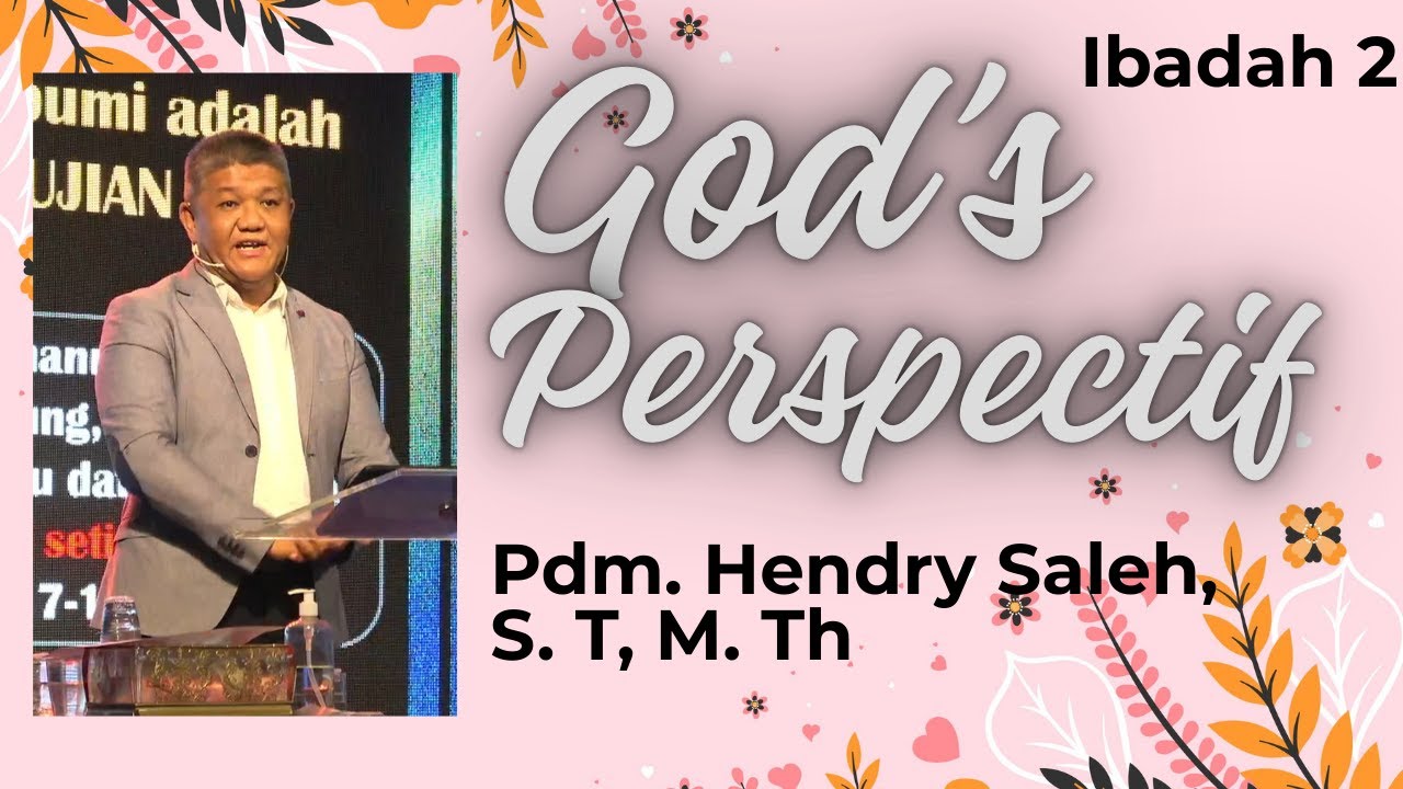 Ibadah 2 | 1 Februari 2026 | Pdm. Hendry Saleh, S. T, M. Th | GOD'S Perspective