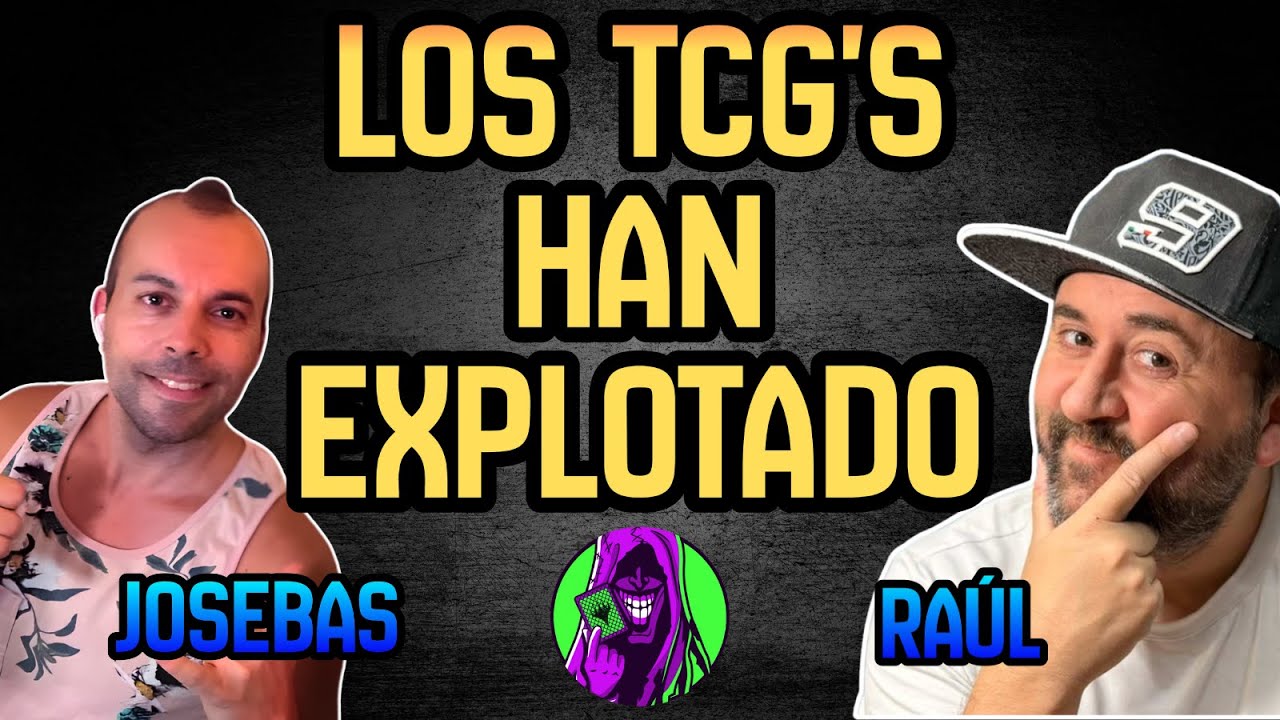 PODCAST: El Auge de los TCGS con Josebas y Ra&uacute;l