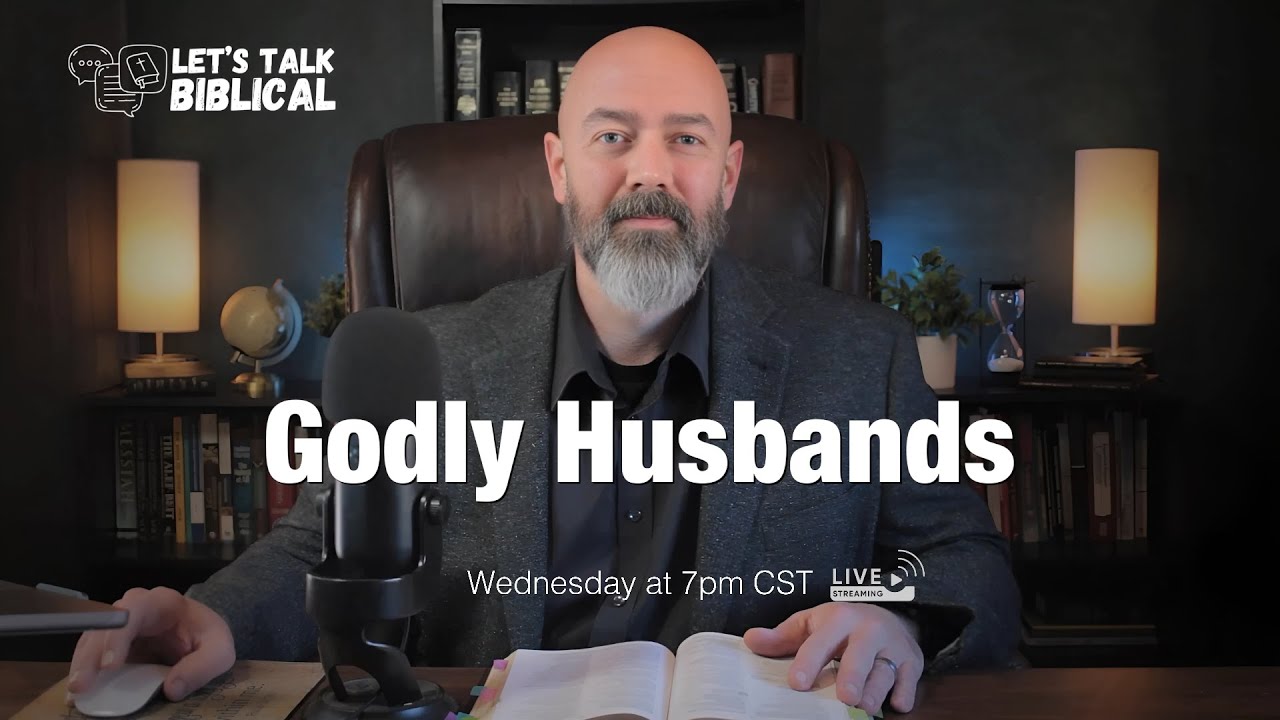 Biblical Secrets to Being a Godly Husband (Most Men Ignore)| Let's Talk Biblical