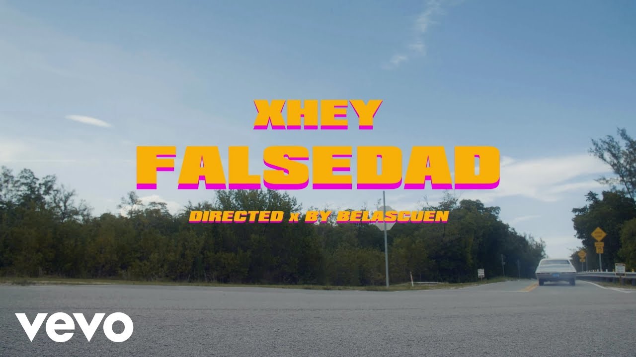 Xhey - Falsedad (Official Music Video)