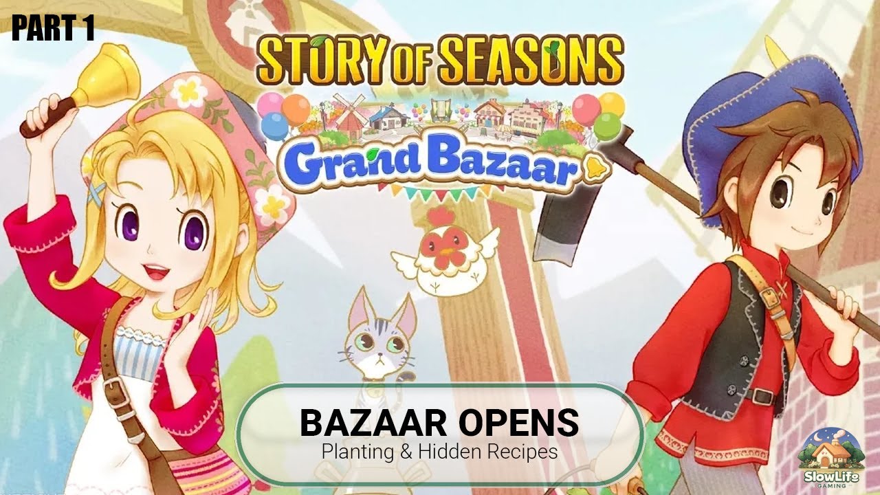 SoS: Grand Bazaar - Part 1 | Bazaar, Planting & Recipes (No Commentary)