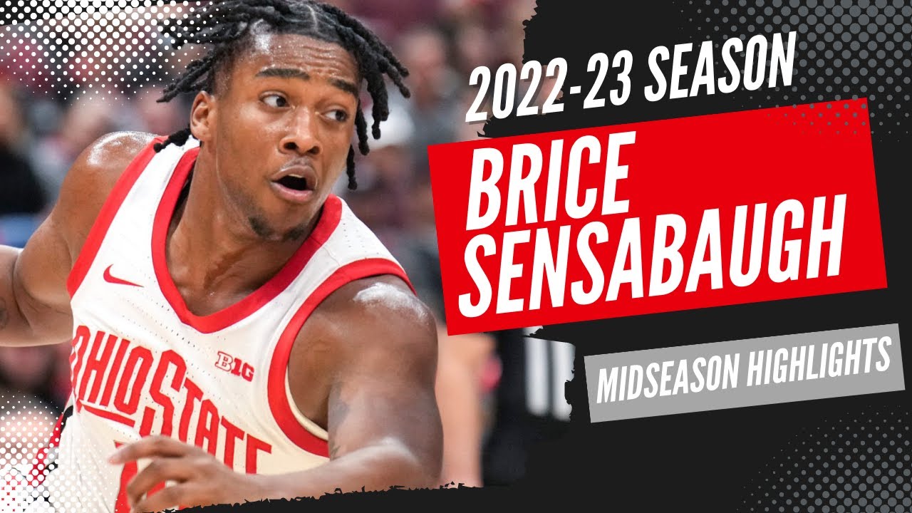 Brice Sensabaugh 2022-23 Ohio State Buckeyes Midseason Highlights